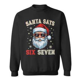 Santa Says Six Seven 6 7 Gen Z Alpha Meme Slang Christmas Sweatshirt - Thegiftio UK