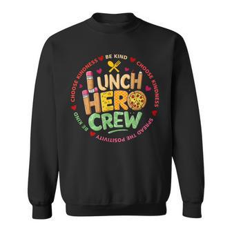 School Lunch Hero Squad Cafeteria Workers Crew Lady Sweatshirt - Monsterry