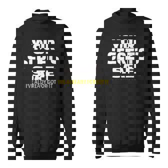 Your Secret’s Safe I’Ve Already Forgot It Office Humor Sweatshirt Unisex | Mazezy