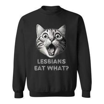 Shocked Cat Lesbians Eat What Lgbtq Gay Rude Sweatshirt - Thegiftio