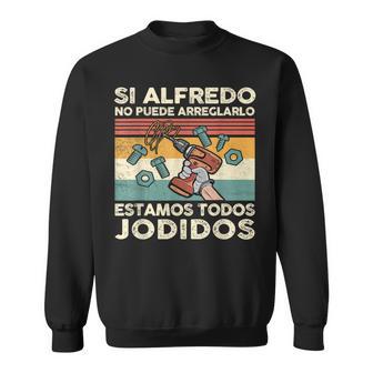 Si Alfredo No Puede Arreglarlo Estamos Jodidos Alfredo Camisa de entrenamiento - Regaloses