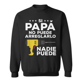 Si Papá No Puede Arreglarlo Nadie Puede Regalo Para Un Padre Camisa de entrenamiento - Regaloses
