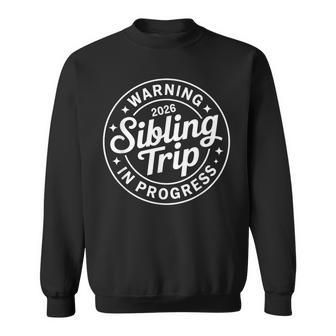 Sibling Vacation Vibes Family Trip Brothers Sisters Sweatshirt - Thegiftio