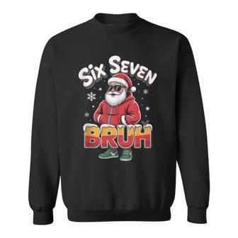 Six Seven Bruh Santa Christmas 67 Xmas Meme Sweatshirt - Thegiftio UK