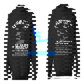 Slalom Skiing Saying Water Sports Water Skiing Sweatshirt Unisex | Mazezy