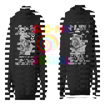 Slo Mo Sexual LGBTQ Snail Sayings Sweatshirt Unisex | Mazezy