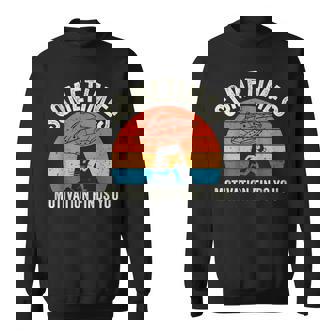 Sometimes Motivation Finds You Running Motivational Sweatshirt Unisex | Mazezy