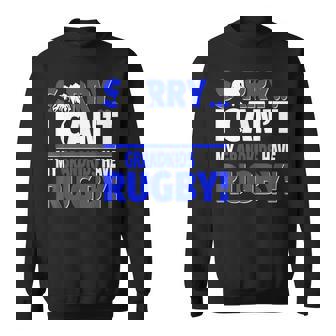 Sorry My Grandkids Have Rugby Sweatshirt Unisex | Mazezy