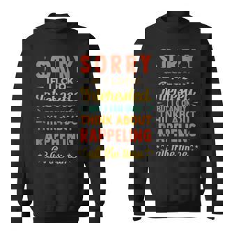 Sorry If I Look Interested Think About Rappelling Sa Tank Top Sweatshirt Unisex | Mazezy