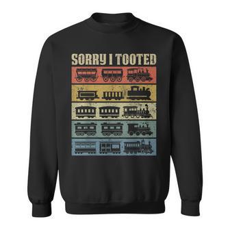 Sorry I Tooted Retro Train Lovers Railroad Conductor Vintage Sweatshirt - Thegiftio UK