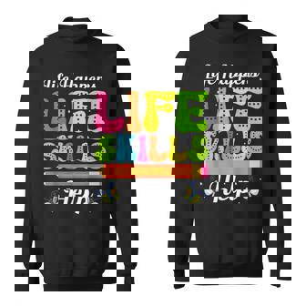 Special Ed Appreciation Life Help Life Skills Teacher Sweatshirt Unisex | Mazezy