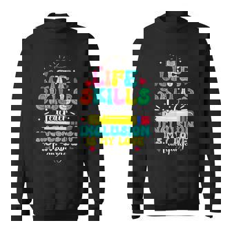 Special Education Appreciation My Love Life Skills Teacher Sweatshirt Unisex | Mazezy