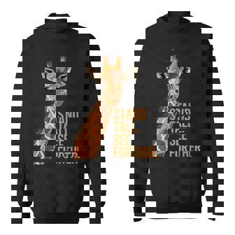 Stand Tall See Further Giraffe Animal Motivational Wildlife Sweatshirt Unisex | Mazezy