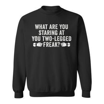 What Are You Staring At Ampu Prosthetic Leg Sweatshirt - Thegiftio UK