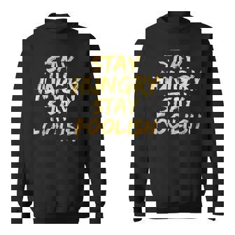 Stay Hungry モチベーショナルステイ フリッシュ インスピレーション スウェットシャツ - Kawaiitshirt