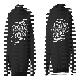 Storytelling Matters Book Readers Author Writing Enthus Sweatshirt Unisex | Mazezy