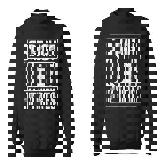 Straight Outta My Thirties スウェットシャツ - Kawaiitshirt