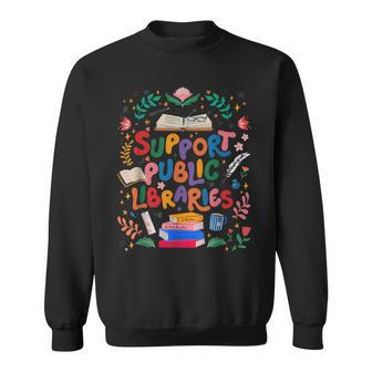 Support Public Libraries Book Nerd Outfit For Book Lovers Sweatshirt | Mazezy
