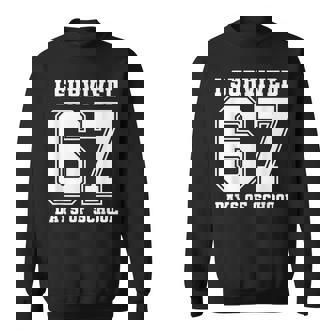 I Survived 67 Days Of School 6 7 Meme Six Seven Sweatshirt | Mazezy