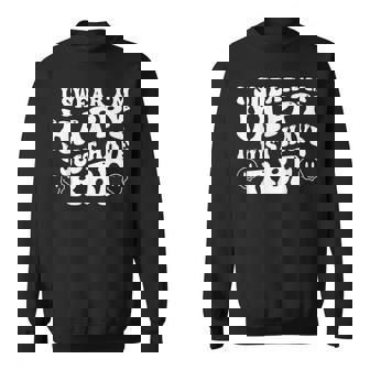 I Swear I'm Happy I Just Have Rbf Sweatshirt | Mazezy