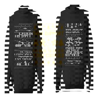 Tech Support I'm Here To Delete Your Cookies Christmas Sweatshirt Unisex | Mazezy