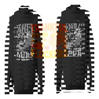 Thankful For You Flockers Sweatshirt Unisex | Mazezy