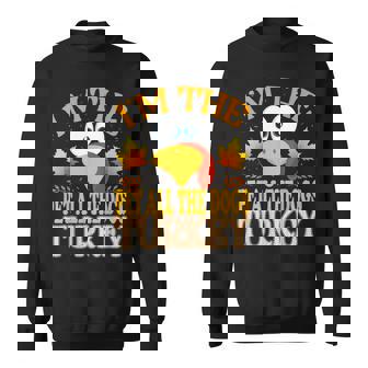 Thanksgiving I'm The Pet All The Dogs Turkey Matching Sweatshirt - Thegiftio