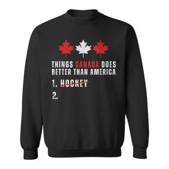 Things Canada Does Better Than America 1 Hockey 2 Sweatshirt - Monsterry