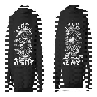 In Thrust We Trust Airplane Jet Engine RC Pilot Flying Sweatshirt Unisex | Mazezy