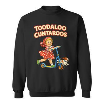 Toodaloo Cuntaroos Retro Goodbye Humor Sweatshirt - Thegiftio UK