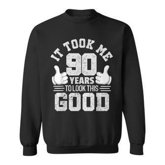It Took Me 90 Years To Look This Good 90Th Birthday Sweatshirt | Mazezy