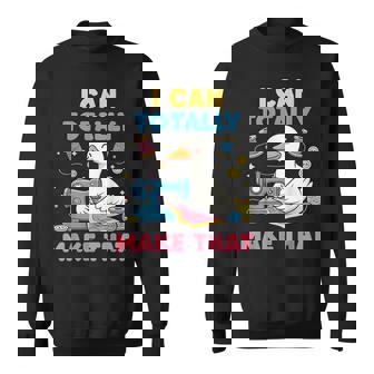 I Can Totally Make That Goose Sewing Quilting Crafting Sweatshirt Unisex | Mazezy