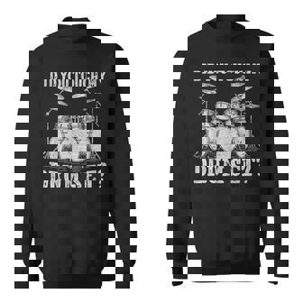 Did You Touch My Drum Set Vintage Drummer Percussion Drums Sweatshirt Unisex | Mazezy