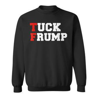 Tuck Frump 面白い反ドナルド・トランプドナルド・トランプ スウェットシャツ - Kawaiitshirt