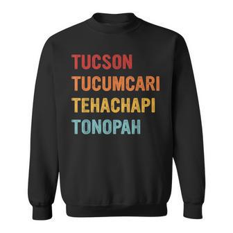 Tucson Tucumcari Tehachapi Tonopah Retro Americana Travel Sweatshirt - Thegiftio UK