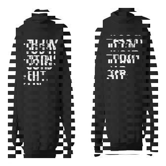 This Is My Tutoring Shirt Tutor Teach Teacher Subject Sweatshirt Unisex | Mazezy