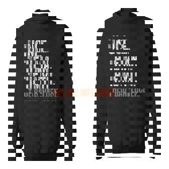 Uncle The Man The Myth The Bad Influence Father's Day Sweatshirt | Seseable CA