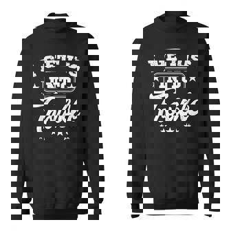 I Get Us Into Out Of Trouble Matching Bff Best Friend Sweatshirt - Thegiftio