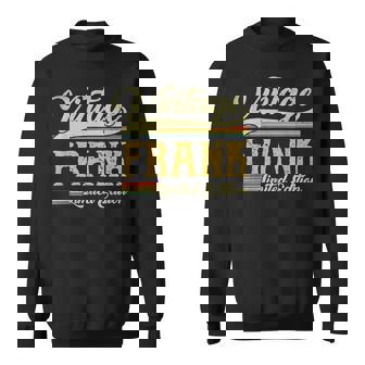 Vintage Frank Name Saying For Frank Birthday Sweatshirt | Mazezy