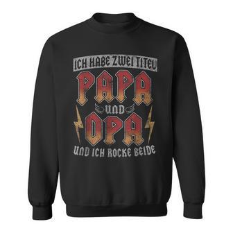 Vintage Großvaterpruch Ich Habe Zwei Titel Papa Und Opa Sweatshirt - Seseable