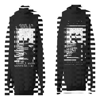 Vintage Ich Glaube Nicht Also Bin Ich Nicht Cat Meme Sweatshirt - Geschenkecke