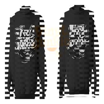 Vinyl Junkie Vinyl Record Collecting Sweatshirt Unisex | Mazezy