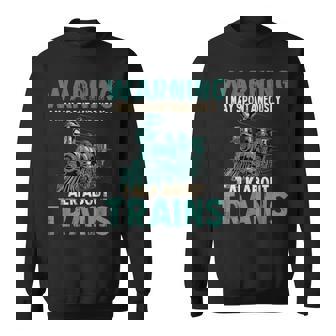 Warning May Spontaneously Talk About Trains Sweatshirt Unisex | Mazezy