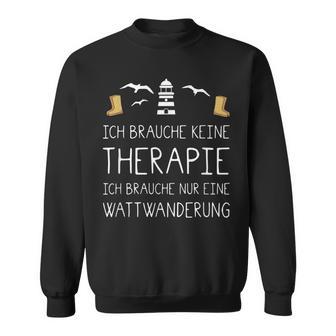 Wattwandern Therapie I Wattenmeer Motiv Für Wattwanderung Sweatshirt - Seseable