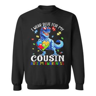 I Wear Blue For My Cousin Autism Awareness Dinosaur T Rex Sweatshirt - Thegiftio