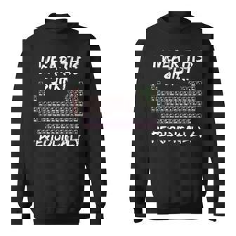 I Wear This Periodically 面白いサイエンスtシャツ スウェットシャツ - Kawaiitshirt