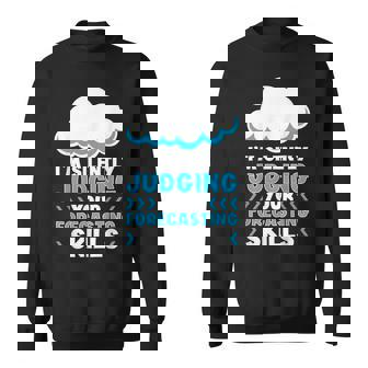 Weathermen Meteorology Weatherperson Meteorologist Climate Sweatshirt Unisex | Mazezy