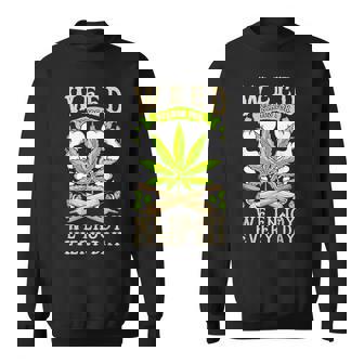 Weed 毎日を楽しむ スウェットシャツ - Kawaiitshirt