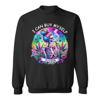 Weed Marijuana Smoking 420 Cannabis I Can Buy Myself Flowers Sweatshirt | Seseable UK