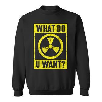 What Do U Want 原子力エンジニア スウェットシャツ - Kawaiitshirt